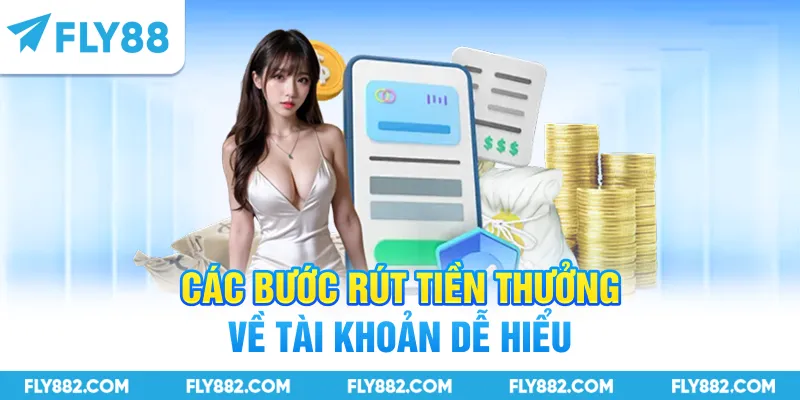 Các bước rút tiền thưởng về tài khoản dễ hiểu